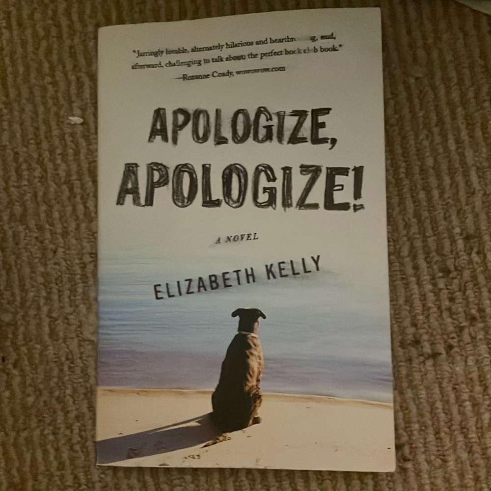 Apologize, Apologize by Elizabeth Kelly